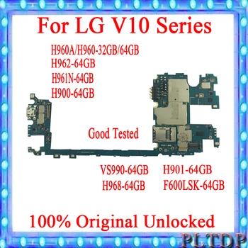 Оригинал для LG V10 H960 Материнская плата 32G/64G Разблокирована для LG V10 H960A/H960 H900 H901 VS990 F600LSK H968 H961N Разблокировка Материнской платы